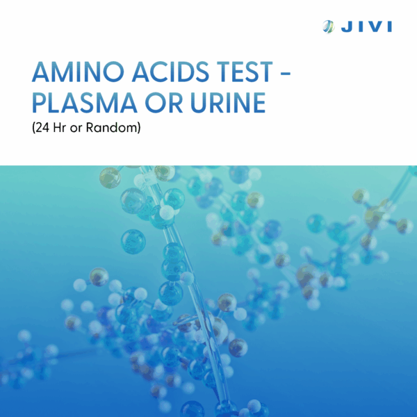 Amino Acids Test – Plasma or Urine (24 hr. or Random)