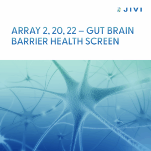 Array 2, 20, 22 – Gut-Brain Barrier Health Screen