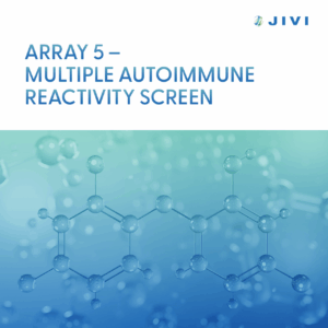 Array 5 – Multiple Autoimmune Reactivity Screen